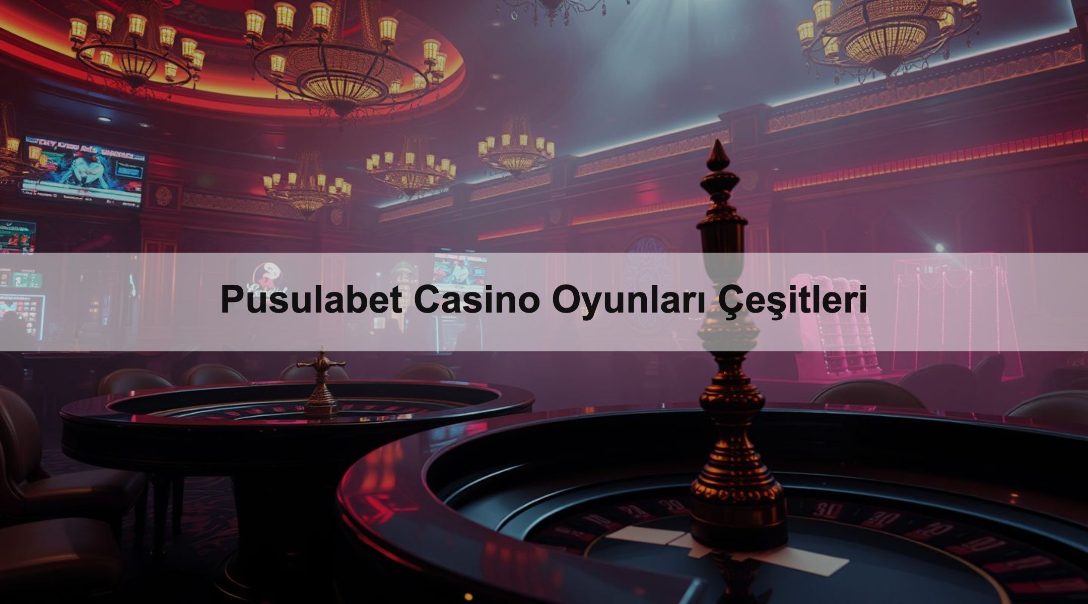 Pusulabet Casino Oyunları Çeşitleri